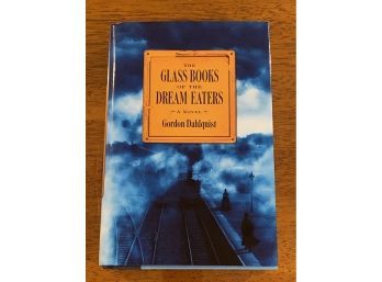 The Glass Books Of The Dream Eaters By Gordon Dahlquist SIGNED First Edition