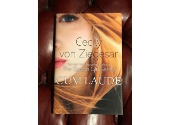 Cum Laude By Cecily Von Ziegesar Signed & Inscribed First Edition