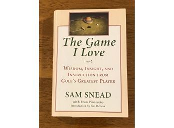 The Game I Love By Sam Snead SIGNED First Edition