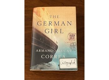 The German Girl By Armando Lucas Correa SIGNED First Edition