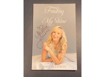 Finding My Shine By Nastia Liukin SIGNED On The Cover First Edition
