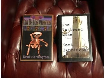 Dia De Los Muertos & The Tattooed Muse By Kent Harrington RARE SIGNED First Editions