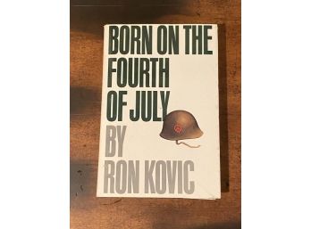 Born On The Fourth Of July By Ron Kovic SIGNED & Inscribed First Edition