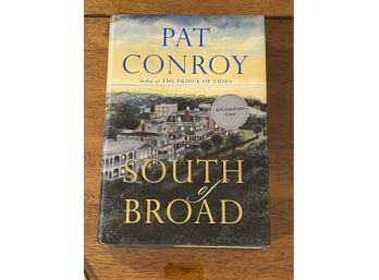 South Of Broad By Pat Conroy SIGNED First Edition