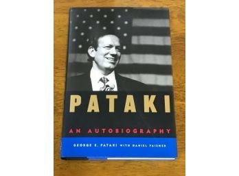 Pataki An Autobiography By George E. Pataki SIGNED & Inscribed First Edition