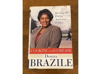 Cooking With Grease By Donna Brazile SIGNED & Inscribed