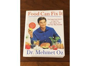 Food Can Fix It By Dr. Mehmet Oz SIGNED & Inscribed First Edition
