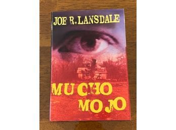 Mucho Mojo By Joe R. Lansdale Signed First Edition