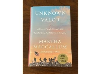 Unknown Valor By Martha MacCallum SIGNED First Edition