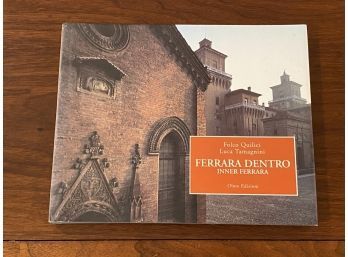 Ferrara Dentro Inner Ferrara By Folco Quilici & Luca Tamagnini SIGNED By Quilici