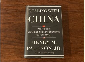 Dealing With China By Henry M, Paulson, Jr. SIGNED First Edition