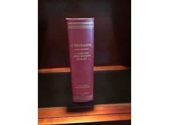 O Federalista EXTREMELY RARE First Latin American Edition Of The Federalist 1840 Housed In A Clamshell Box