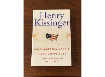 Does America Need A Foreign Policy By Henry Kissinger SIGNED & Inscribed First Edition