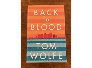 Back To Blood By Tom Wolfe SIGNED & Inscribed First Edition