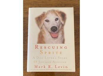 Rescuing Sprite By Mark R. Levin SIGNED First Edition