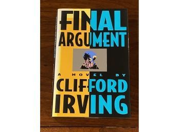 Final Argument By Clifford Irving SIGNED & Inscribed First Edition