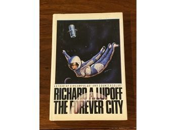The Forever City By Richard A. Lupoff SIGNED & Inscribed First Edition