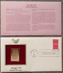 22kt Gold Replica 22C Navajo Art Blanket Weaving Stamp In 1st Day Cover & Bearing 1st Day Of Issue Postmark