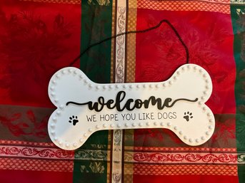 Adorable 16 X 8 Inch Welcome We Hope You Like Dogs Sign