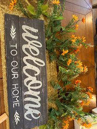 Wooden 22 In Welcome To Our Home Graphic With Faux Flowers