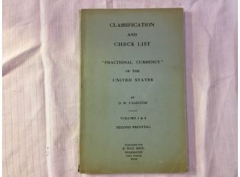 Classification And Check List Fractional Currency Of The United States By D.W. Valentine Volume 1 And 2 Second