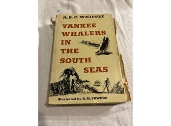 First Edition 1954 Yankee Whalers In The South Seas Drawings By Richard M. Powers Author Whipple, A. B. C.