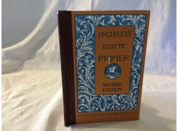 MCGUFFEY'S ECLECTIC PRIMER Revised Edition New York: Van Nostrand Reinhold,