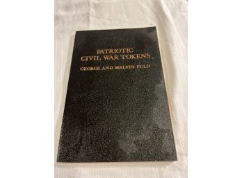 Patriotic Civil War Tokens By George And Melvin Fuld 1965