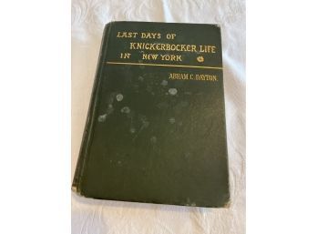 Last Days Of Knickerbocker Life In New York 1882 Hardcover See Potos