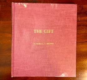 Signed Copy Of The Gift By Mary L.T Brown