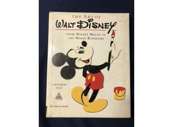 The Art Of Walt Disney - From Mickey To The Majic Kingdoms-  By Christopher Finch