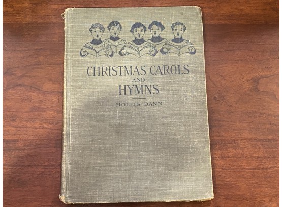 Antique Christmas Carols & Hymns, 1910, By Hollis Dann Of Cornell University