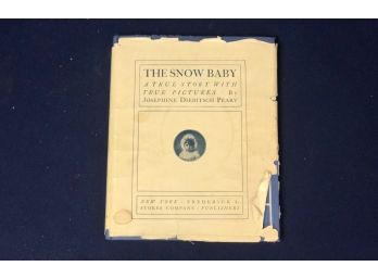 1901 - The Snow Baby - In Scarce Dustjacket - By Josephine Diebitsch Peary