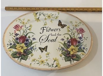 Flowers Feed The Soul Large Ceramic Platter