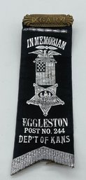 GAR Grand Army Of The Republic Eggleston Post 244 Department Of Kansas In Memoriam Ribbon Badge