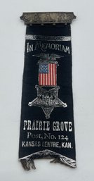 GAR Grand Army Of The Republic Prairie Grove Post No. 124 Kansas Centre Ks. Kansas Ribbon Badge