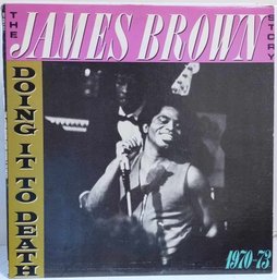 ONLY YEAR 1984 THE JAMES BROWN STORY-DOING IT TO DEATH 1970-73 VINYL RECORD 422-821-232-1-Y POLYDOR RECORDS