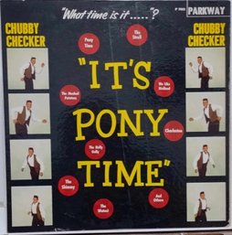 1ST PRESSING 1961 RELEASE CHUBBY CHECKER-IT'S PONY TIME VINYL RECORD 7003-LP PARKWAY RECORDS