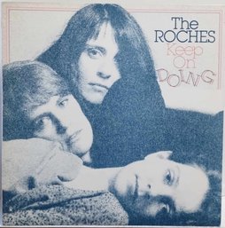 1982 RELEASE THE ROCHES-KEEP ON DOING VINYL RECORD 1-23725 WARNER BROTHERS RECORDS.-