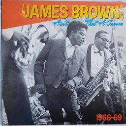 ONLY YEAR 1984 THE JAMES BROWN STORY-AIN'T THAT GROOVIN 1966-1969 VINYL RECORD 422-821-231-1-Y POLYDOR RECORDS