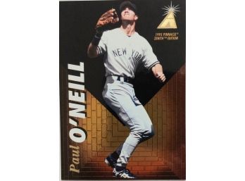 PAUL ONEILL 1995 PINNACLE ZENITH EDITION BASEBALL CARD IN MINT CONDITION