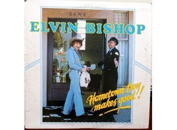 ELVIN BISHOP/HOMETOWN BOY MAKES GOOD VINYL LP CP 0176 1976 CAPRICORN RECORDS