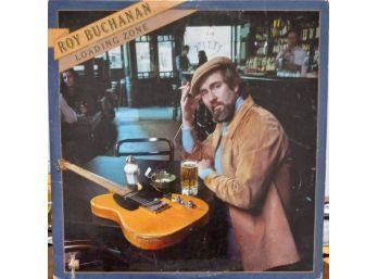 BLUES GUITARIST ROY BUCHANAN/LOADING ZONE VINYL RECORD. SD 18219 ST-A-773856 PR 1977 ATLANTIC RECORDING