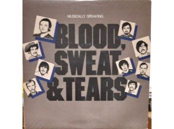 BLOOD, SWEAT AND TEARS/MUSICALLY SPEAKING VINYL LP AS 16660 1972,1973, 1975, 1982 CBS INC. CSP LABEL