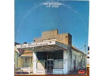 BLUES GUITARIST ROY BUCHANAN/LIVE STOCK VINYL RECORD. PD-6048 (2391 192) 1975 POLYDOR INC.