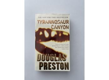 Tyrannosaur Canyon By Douglas Preston