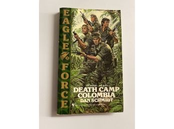 Death Camp Colombia By Dan Schmidt