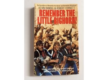 Remember The Little Bighorn By Kevin Randle And Robert Cornett
