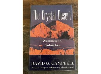 The Crystal Desert-summers In Antarctica By David G. Campbell