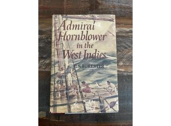 Admiral Hornblower In The West Indies By C.S. Forester